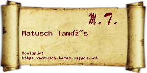 Matusch Tamás névjegykártya